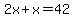 2x%2Bx=42