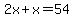 2x%2Bx=54