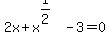 2x%2Bx%5E%281%2F2%29-3=0