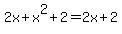 2x%2Bx%5E2%2B2=2x%2B2