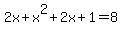 2x%2Bx%5E2%2B2x%2B1=8