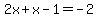 2x%2Bx-1=-2