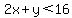 2x%2By%3C16