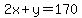 2x%2By=170