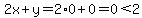 2x%2By=2%2A0%2B0=0%3C2