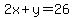 2x%2By=26