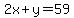 2x%2By=59