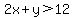 2x%2By%3E12+