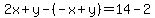 2x%2By-%28-x%2By%29=14-2