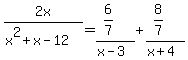 2x%2F%28x%5E2%2Bx-12%29+=+%286%2F7%29%2F%28x-3%29%2B%288%2F7%29%2F%28x%2B4%29
