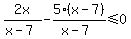2x%2F%28x-7%29-5%28x-7%29%2F%28x-7%29%3C=0