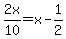2x%2F10=x-1%2F2
