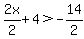 2x%2F2%2B4%3E-14%2F2