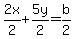 2x%2F2%2B5y%2F2=b%2F2