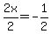 2x%2F2=-1%2F2