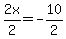 2x%2F2=-10%2F2
