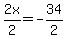 2x%2F2=-34%2F2