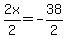 2x%2F2=-38%2F2