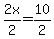 2x%2F2=10%2F2