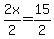 2x%2F2=15%2F2