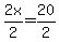 2x%2F2=20%2F2