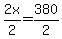 2x%2F2=380%2F2