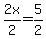 2x%2F2=5%2F2