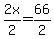 2x%2F2=66%2F2