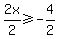 2x%2F2%3E=-4%2F2