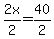 2x%2F2+=+40%2F2