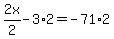 2x%2F2-3%2A2=-71%2A2