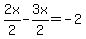 2x%2F2-3x%2F2=-2