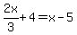 2x%2F3%2B4=x-5