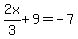 2x%2F3%2B9=-7