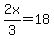 2x%2F3=18