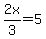 2x%2F3=5