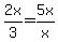 2x%2F3=5x%2Fx