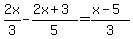 2x%2F3+-+%282x%2B3%29%2F5+=+%28x-5%29%2F3
