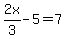 2x%2F3+-+5+=+7