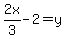2x%2F3-2=y