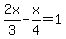 2x%2F3-x%2F4=1