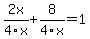 2x%2F4x%2B8%2F4x=1