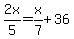2x%2F5=x%2F7%2B36
