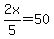 2x%2F5+=+50