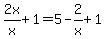 2x%2Fx++%2B+1+=+5+-+2%2Fx+%2B+1