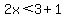 2x%3C3%2B1