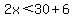 2x%3C30%2B6