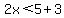 2x%3C5%2B3