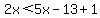 2x%3C5x-13%2B1