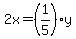 2x=%281%2F5%29y